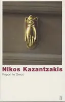 Report to Greco - Kazantzakis, Nikos