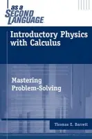 Introductory Physics with Calculus as a Second Language - Barrett, Thomas E. (Ohio State University)