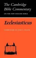 Ecclesiasticus or the Wisdom of Jesus, Son of Sirach - Snaith, John G.
