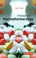 Philosophy of Psychopharmacology - Stein, Dan J. (University of Cape Town)