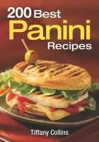 200 Best Panini Recipes - Tiffany Collins