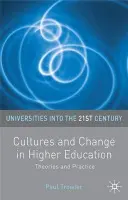 Cultures and Change in Higher Education - Trowler, Paul (Lancaster University, Lancaster)