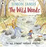The Wild Woods - Simon James