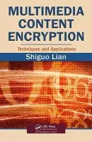 Multimedia Content Encryption - Lian, Shiguo (France Telecom R a D, Beijing, China)