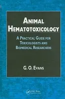 Animal Hematotoxicology - Evans, G.O.