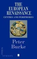 European Renaissance - Burke, Peter (Emmanuel College, Cambridge)
