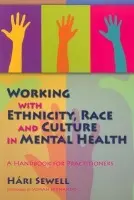 Working with Ethnicity, Race and Culture in Mental Health - Sewell, Hari