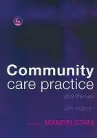 Community Care Practice and the Law - Mandelstam, Michael