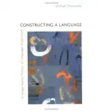Constructing a Language - Tomasello, Michael