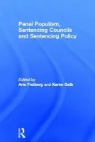 Penal Populism, Sentencing Councils and Sentencing Policy