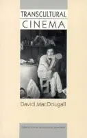 Transcultural Cinema - MacDougall, David