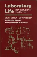 Laboratory Life - Latour, Bruno a Woolgar, Steve