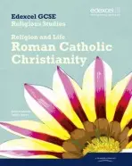 Edexcel GCSE Religious Studies Unit 3A: Religion & Life - Catholic Christianity Student Bk - Hylton, Angela