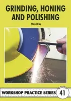 Grinding, Honing and Polishing - Bray, Stan