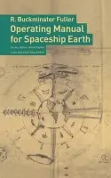 Operating Manual for Spaceship Earth - Fuller, R.Buckminster