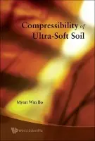 Compressibility Of Ultra-soft Soil - Bo, Myint Win (Bo  a  Associates Inc., Canada)