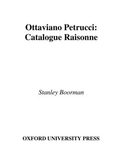 Ottaviano Petrucci - Boorman, Stanley (Professor of Music a Director, Center for Early Music, Professor of Music a Director, Center for Early Music, New York University)
