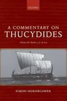 Commentary on Thucydides: Volume III: Books 5.25-8.109 - Hornblower, Simon (Professor of Classics and Ancient History, All Souls College, Oxford)