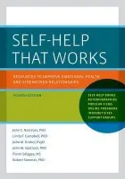 Self-Help That Works - Norcross, John C., Ph.D. (Professor of Psychology, Professor of Psychology, University of Scranton) a Campbell, Linda F., Ph.D. (Professor, Professor, Department of Counseling and Human Development, University of Georgia) a Grohol, John M. (Psychologist, Psyc