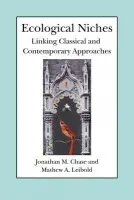 Ecological Niches - Chase, Jonathan M. a Leibold, Mathew A.