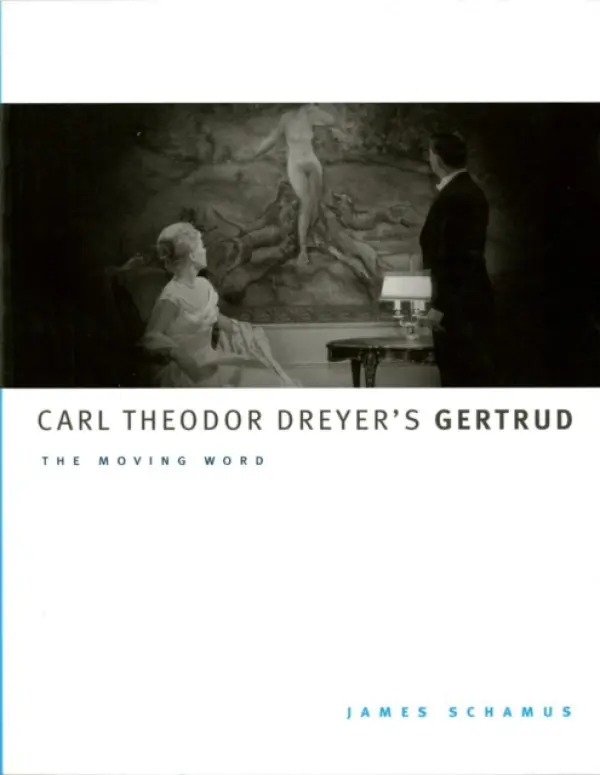 Carl Theodor Dreyer's Gertrud - Schamus, James (Co-President)