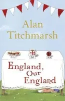 England, Our England - Titchmarsh, Alan