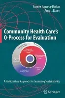 Community Health Care's O-Process for Evaluation - Fonseca-Becker, Fannie a Boore, Amy L.