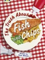 Bug Club Independent Non Fiction Year Two Gold A The Truth About Fish and Chips - Mason, Paul