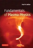 Fundamentals of Plasma Physics - Bellan, Paul M. (California Institute of Technology)
