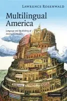 Multilingual America - Rosenwald, Lawrence Alan (Wellesley College, Massachusetts)