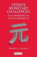 China's Monetary Challenges - Burdekin, Richard C. K. (Claremont McKenna College, California)