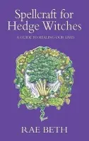 Spellcraft for Hedge Witches - Beth, Rae