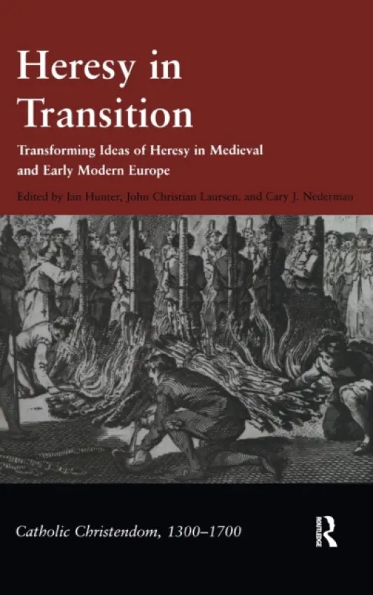 Heresy in Transition - Laursen, John Christian a Nederman, Cary J.