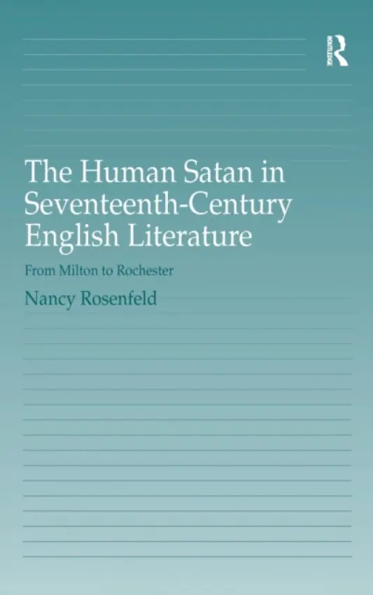 Human Satan in Seventeenth-Century English Literature - Rosenfeld, Nancy