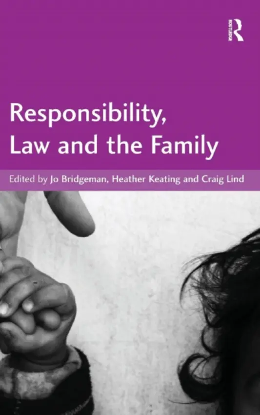 Responsibility, Law and the Family - Bridgeman, Jo a Lind, Craig