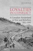 Loyalties in Conflict - Little, John Irvine