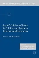 Isaiah's Vision of Peace in Biblical and Modern International Relations - Cohen, R. a Westbrook, R.