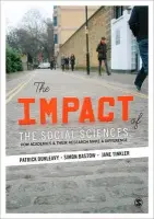 Impact of the Social Sciences - Bastow, Simon a Dunleavy, Patrick a Tinkler, Jane
