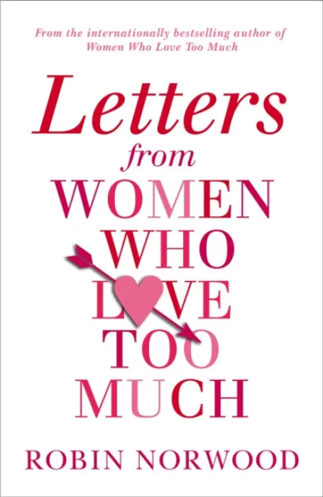 Letters from Women Who Love Too Much - Norwood, Robin