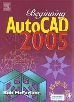 Beginning AutoCAD 2005 - McFarlane, Bob