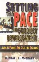 Setting the PACE in Product Development - McGrath, Michael E.