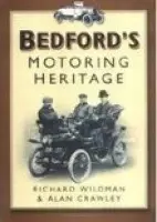 Bedford's Motoring Heritage - Wildman, Richard a Crawley, Alan
