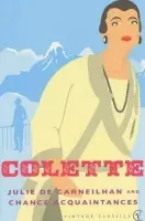 Chance Acquaintances and Julie De Carneilhan - Colette