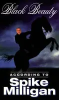 Black Beauty According to Spike Milligan - Milligan, Spike