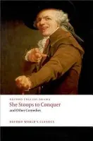 She Stoops to Conquer and Other Comedies - Goldsmith, Oliver a Fielding, Henry a Garrick, David a Colman, George a O'Keeffe, John
