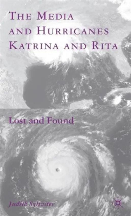 Media and Hurricanes Katrina and Rita - Sylvester, J.