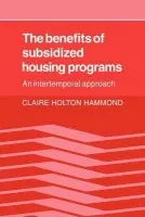 Benefits of Subsidized Housing Programs - Hammond, Claire Holton