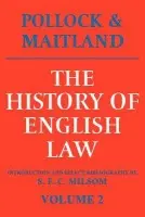 History of English Law: Volume 2 - Pollock, Sir Frederick a Maitland, Frederic William