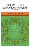 Western European Powers, 1500-1700 - Carter, Charles H.