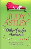 Other People's Husbands - Astley, Judy